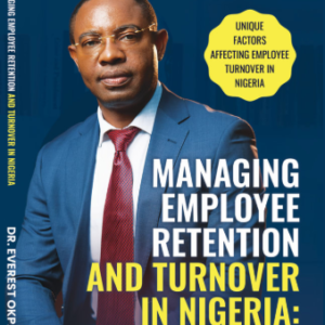 Managing Employee Retention and Turnover In Nigeria: A Practical Handbook (Audiobook)